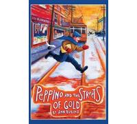 Ann Rubino Peppino and the Streets of Gold (Tascabile) Peppino