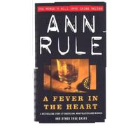 Ann Rule A Fever In The Heart (Tascabile) True Crime Files