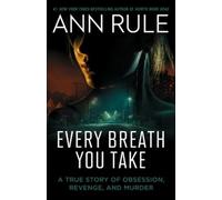 Ann Rule Every Breath You Take (Tascabile)
