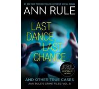 Ann Rule Last Dance, Last Chance (Tascabile) Ann Rule's Crime Files