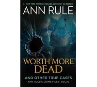 Ann Rule Worth More Dead (Tascabile)