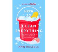 Ann Russell How to Clean Everything (Copertina rigida)