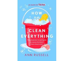 Ann Russell How to Clean Everything (Tascabile)