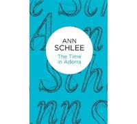 Ann Schlee The Time in Aderra (Tascabile)