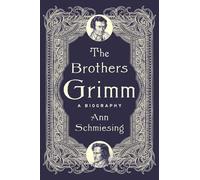 Ann Schmiesing The Brothers Grimm (Copertina rigida)