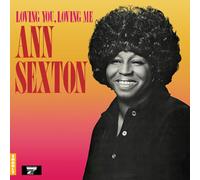Ann Sexton - Loving You Loving Me