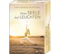 Ann-Sophie Bünt Deine Seele darf leuchten - Karten der inneren Stärke u (Karten)