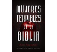 Ann Spangler Mujeres Terribles de la Biblia (Tascabile)