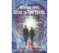 Ann Stolinsky Cindy Snyder Rut Ruth and Ann's Guide to Time Travel, (Tascabile)
