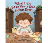 Ann Stott What to Do When You're Sent to Your Room (Copertina rigida)