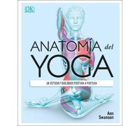 Ann Swanson Anatomía del Yoga (Science of Yoga) (Tascabile)