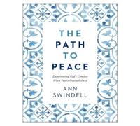 Ann Swindell The Path to Peace - Experiencing God`s Comfort W (Copertina rigida)