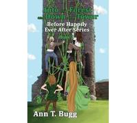 Ann T. Bugg Into the Forest and Down the Tower (Tascabile)