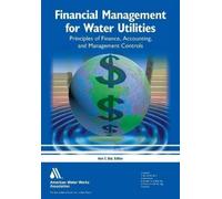 Ann T. Bui Financial Management for Water Utilities (Tascabile)