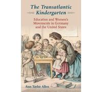Ann Taylor Allen The Transatlantic Kindergarten (Tascabile)