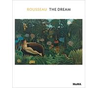 Ann Temkin Rousseau: The Dream (Tascabile) MoMA One on One Series