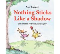 Ann Tompert Nothing Sticks Like a Shadow (Tascabile)