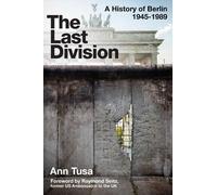 Ann Tusa The Last Division (Tascabile)