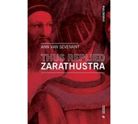 Ann Van Sevenant Thus replied Zarathustra (Tascabile) Philosophy