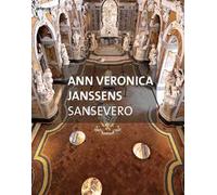 Ann Veronica Janssens. Sansevero. Ediz. illustrata