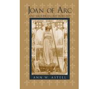 Ann W. Astell Joan of Arc and Sacrificial Authorship (Tascabile)
