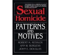 Ann W. Burgess Robert K. Ressler John E. Douglas Sexual Homicide (Tascabile)