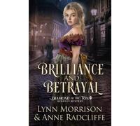 Ann Ward Radcliffe Lynn Morrison Brilliance and Betrayal (Tascabile)