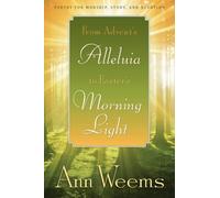 Ann Weems From Advent's Alleluia to Easter's Morning Light (Tascabile)