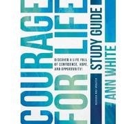 Ann White Courage for Life Study Guide (Tascabile)