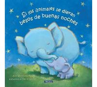 Ann Whitford Pa Si los animales se dieran besos de buenas noches / I (Tascabile)