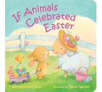 Ann Whitford Paul If Animals Celebrated Easter (Libro di cartone)