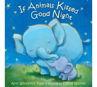 Ann Whitford Paul If Animals Kissed Good Night (Libro di cartone)