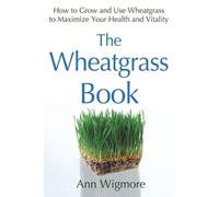 Ann Wigmore The Wheatgrass Book (Tascabile)
