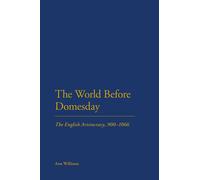 Ann Williams The World Before Domesday: The English Aristocracy 900- (Tascabile)