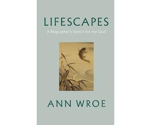 Ann Wroe Lifescapes (Copertina rigida)