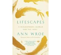 Ann Wroe Lifescapes (Tascabile)
