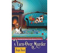 Ann Yost A Yarn-Over Murder (The Bait & Stitch Cozy Mystery Series, (Tascabile)