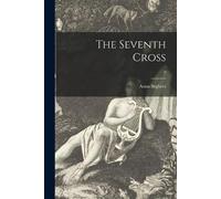 Anna 1900-1983 Seghers The Seventh Cross; 0 (Tascabile)