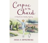 Anna A Armstrong Corpse in the Chard (Tascabile) FitzMorris Family Mysteries