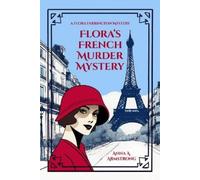 Anna A Armstrong Flora's French Murder Mystery (Tascabile)