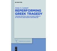 Anna A. Lamari Reperforming Greek Tragedy (Copertina rigida)