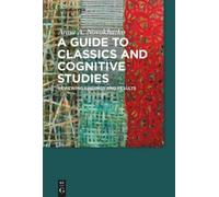 Anna A. Novokhatko A Guide to Classics and Cognitive Studies (Tascabile)