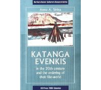 Anna A. Sirina Katanga Evenkis in the 20th Century and the Ordering (Tascabile)