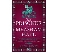 Anna Abney The Prisoner of Measham Hall (Tascabile) Measham Hall