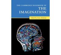 Anna Abraham The Cambridge Handbook of the Imagination (Tascabile)
