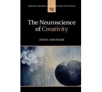 Anna Abraham The Neuroscience of Creativity (Tascabile)