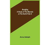 Anna Adolph Arqtiq (Tascabile)