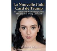 Anna Alexis Michel La Nouvelle Gold Card de Trump (Tascabile)