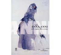 Anna Anni. Dal Segno alla Scena - [Sillabe]