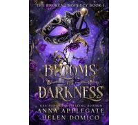Anna Applegate Helen Do Blooms of Darkness (The Broken Prophecy Boo (Tascabile)